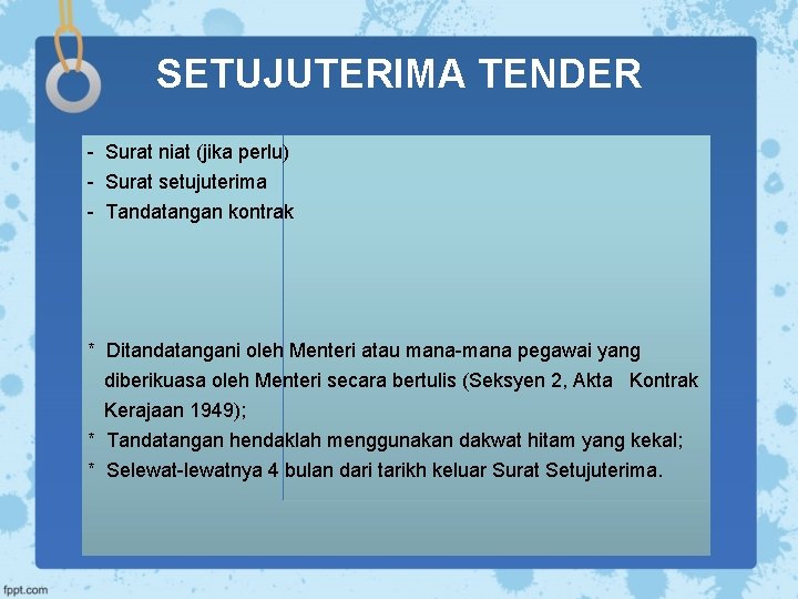 SETUJUTERIMA TENDER - Surat niat (jika perlu) - Surat setujuterima - Tandatangan kontrak *