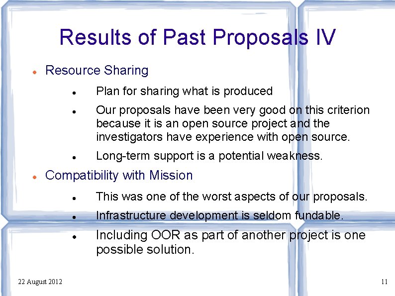 Results of Past Proposals IV Resource Sharing Plan for sharing what is produced Our