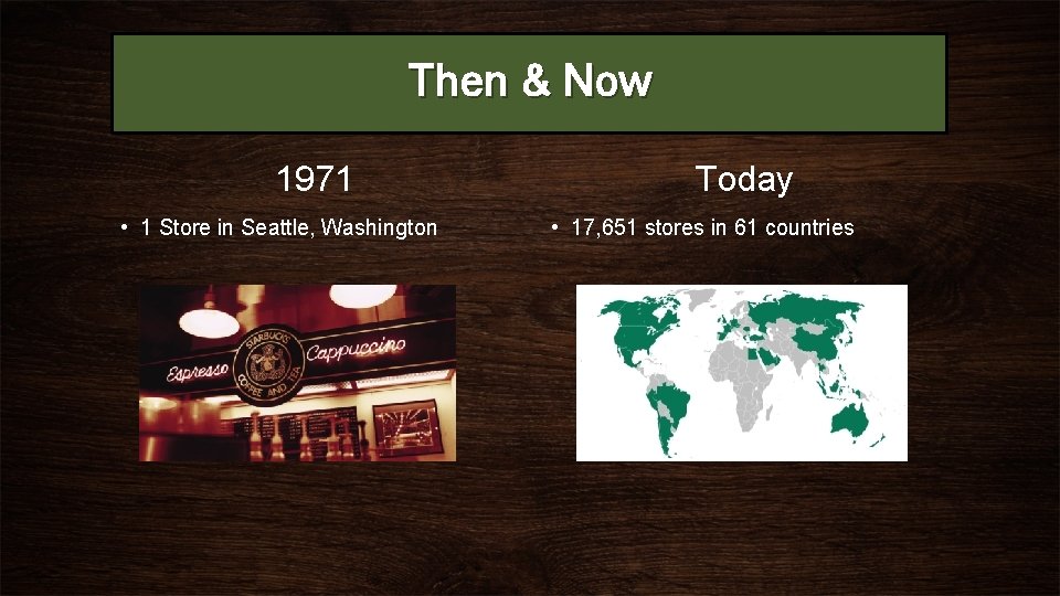 Then & Now 1971 • 1 Store in Seattle, Washington Today • 17, 651