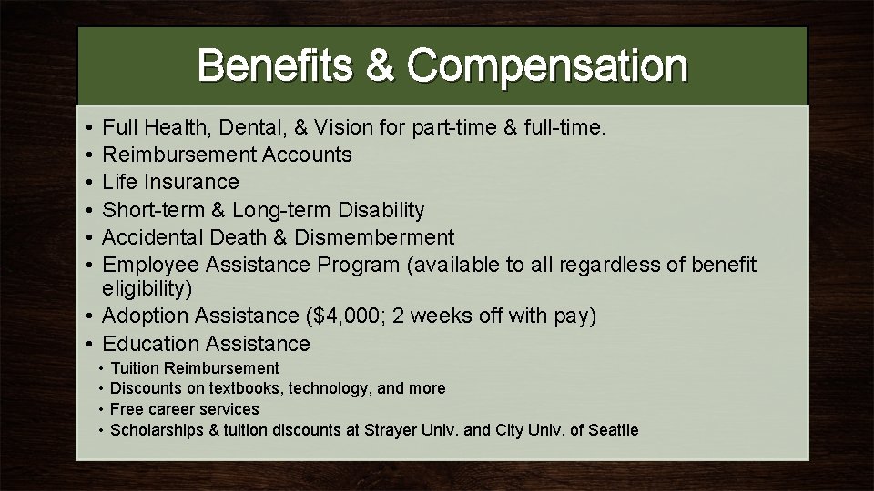 Benefits & Compensation • • • Full Health, Dental, & Vision for part-time &