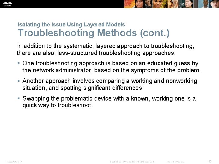 Isolating the Issue Using Layered Models Troubleshooting Methods (cont. ) In addition to the