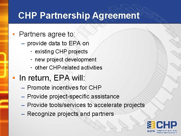 CHP Partnership Agreement • Partners agree to: – provide data to EPA on •