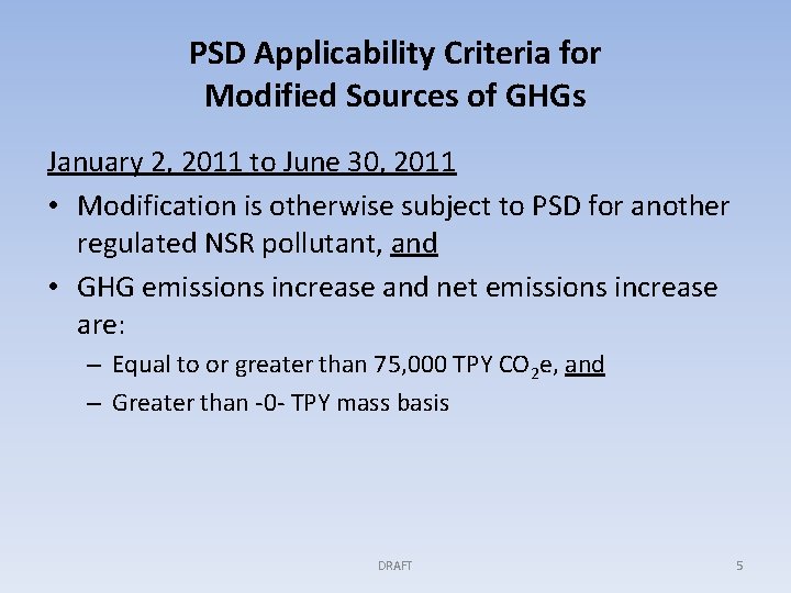 PSD Applicability Criteria for Modified Sources of GHGs January 2, 2011 to June 30,