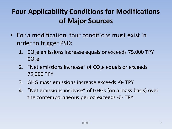 Four Applicability Conditions for Modifications of Major Sources • For a modification, four conditions