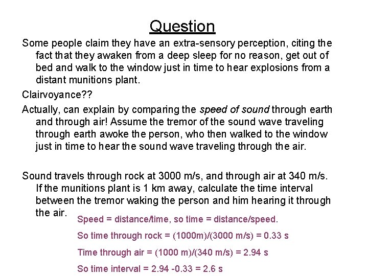 Question Some people claim they have an extra-sensory perception, citing the fact that they