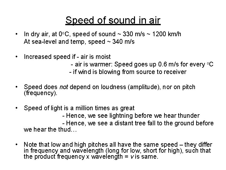 Speed of sound in air • In dry air, at 0 o. C, speed