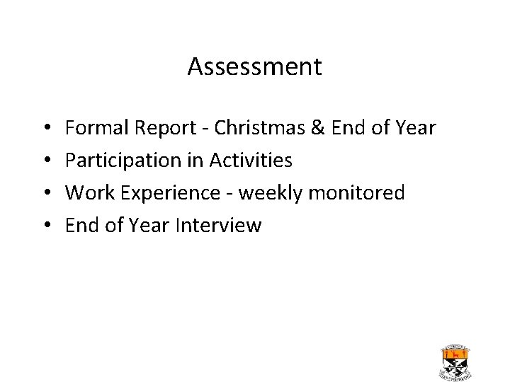 Assessment • • Formal Report - Christmas & End of Year Participation in Activities