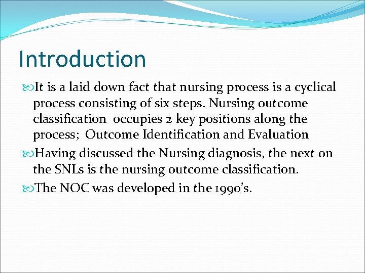 Introduction It is a laid down fact that nursing process is a cyclical process