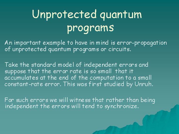 Unprotected quantum programs An important example to have in mind is error-propagation of unprotected