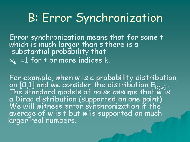 B: Error Synchronization Error synchronization means that for some t which is much larger