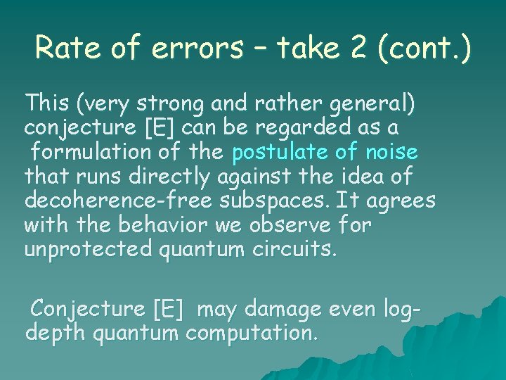 Rate of errors – take 2 (cont. ) This (very strong and rather general)