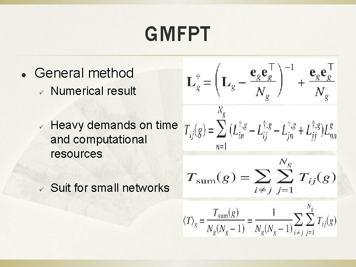 GMFPT l General method ü ü ü Numerical result Heavy demands on time and