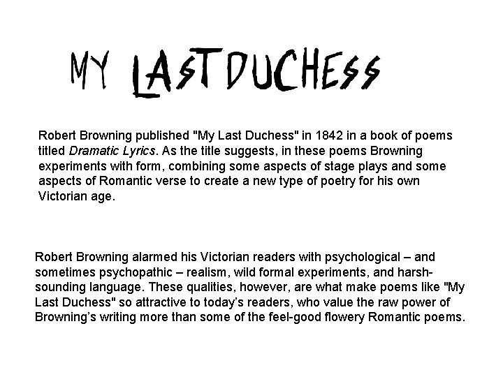 Robert Browning published "My Last Duchess" in 1842 in a book of poems titled