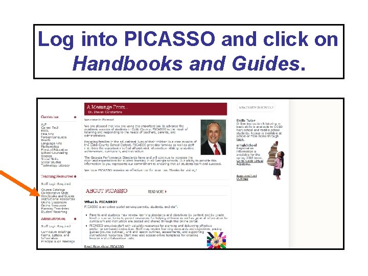 Log into PICASSO and click on Handbooks and Guides. 