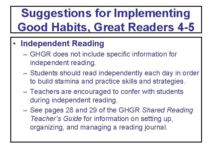 Suggestions for Implementing Good Habits, Great Readers 4 -5 • Independent Reading – GHGR