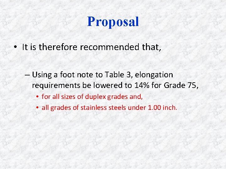 Proposal • It is therefore recommended that, – Using a foot note to Table