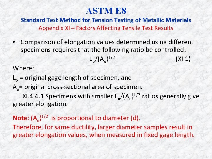 ASTM E 8 Standard Test Method for Tension Testing of Metallic Materials Appendix XI