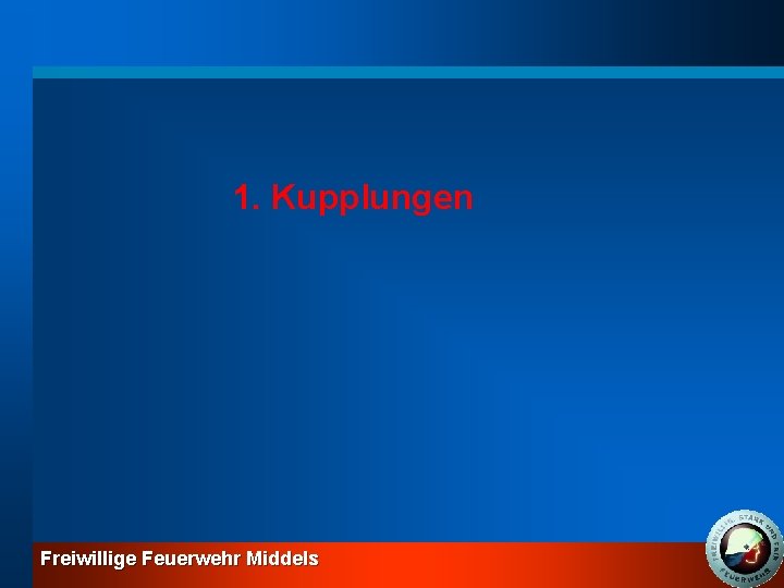 1. Kupplungen Freiwillige Feuerwehr Middels 