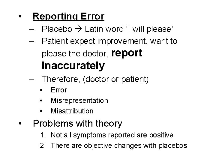  • Reporting Error – Placebo Latin word ‘I will please’ – Patient expect