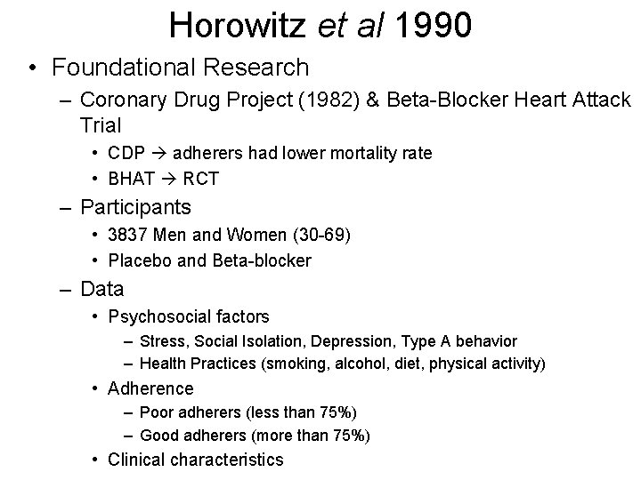 Horowitz et al 1990 • Foundational Research – Coronary Drug Project (1982) & Beta-Blocker