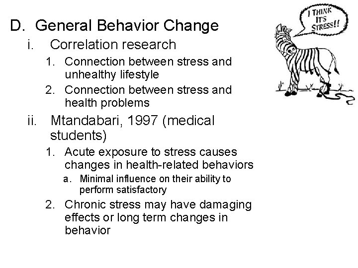 D. General Behavior Change i. Correlation research 1. Connection between stress and unhealthy lifestyle