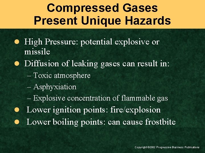 Compressed Gases Present Unique Hazards l High Pressure: potential explosive or missile l Diffusion
