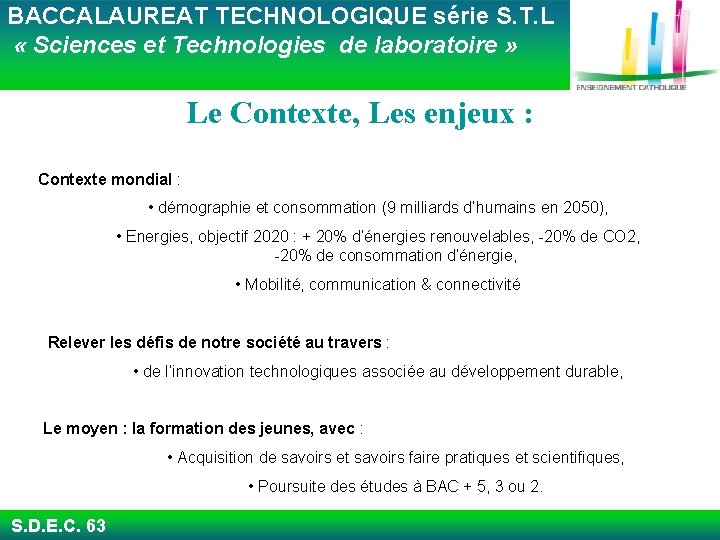  BACCALAUREAT TECHNOLOGIQUE série S. T. L « Sciences et Technologies de laboratoire »