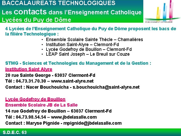  BACCALAUREATS TECHNOLOGIQUES Les contacts dans l’Enseignement Catholique Lycées du Puy de Dôme 4