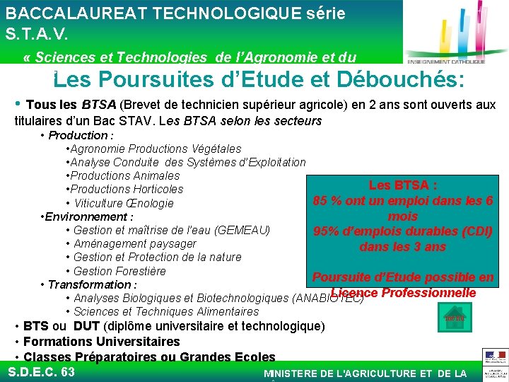  BACCALAUREAT TECHNOLOGIQUE série S. T. A. V. « Sciences et Technologies de l’Agronomie