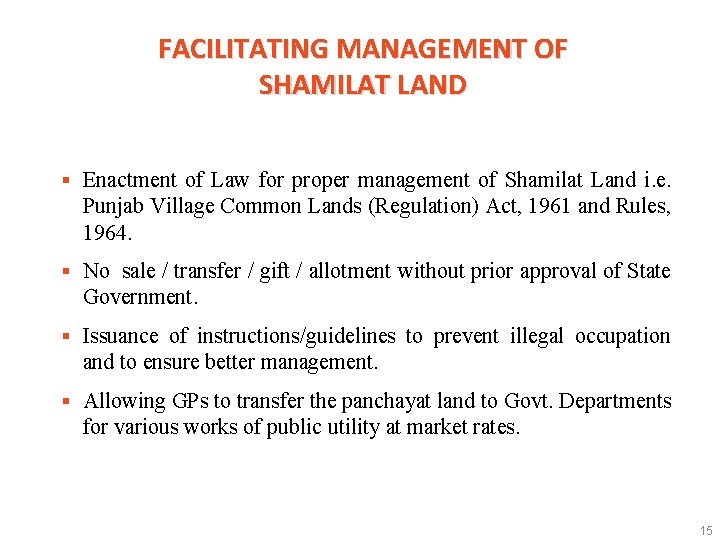 FACILITATING MANAGEMENT OF SHAMILAT LAND § Enactment of Law for proper management of Shamilat