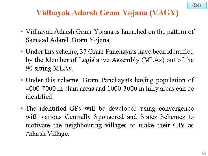 (Rd) Vidhayak Adarsh Gram Yojana (VAGY) • Vidhayak Adarsh Gram Yojana is launched on