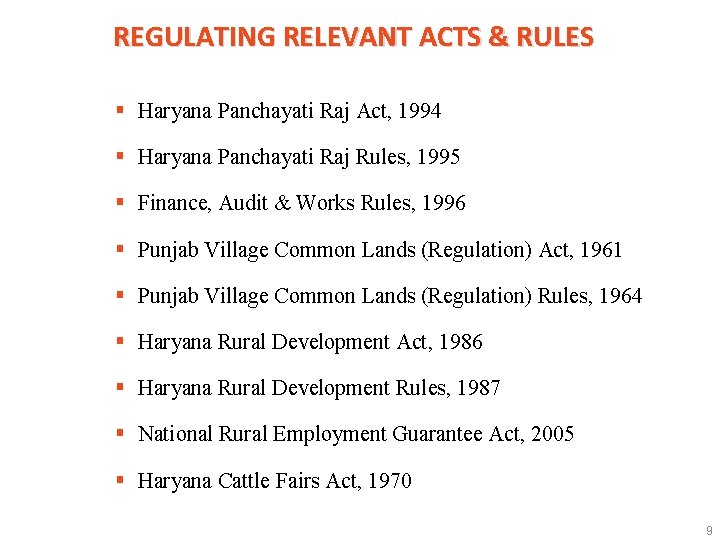 REGULATING RELEVANT ACTS & RULES § Haryana Panchayati Raj Act, 1994 § Haryana Panchayati