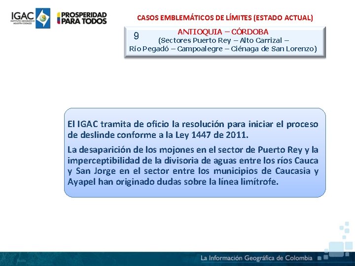 CASOS EMBLEMÁTICOS DE LÍMITES (ESTADO ACTUAL) 9 ANTIOQUIA – CÓRDOBA (Sectores Puerto Rey –