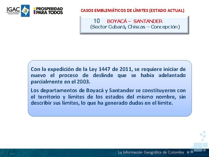 CASOS EMBLEMÁTICOS DE LÍMITES (ESTADO ACTUAL) 10 BOYACÁ – SANTANDER (Sector Cubará, Chiscas –