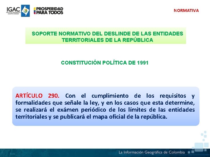 NORMATIVA SOPORTE NORMATIVO DEL DESLINDE DE LAS ENTIDADES TERRITORIALES DE LA REPÚBLICA CONSTITUCIÓN POLÍTICA