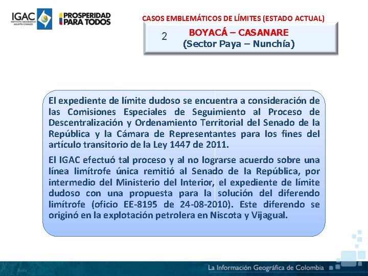 CASOS EMBLEMÁTICOS DE LÍMITES (ESTADO ACTUAL) 2 BOYACÁ – CASANARE (Sector Paya – Nunchía)