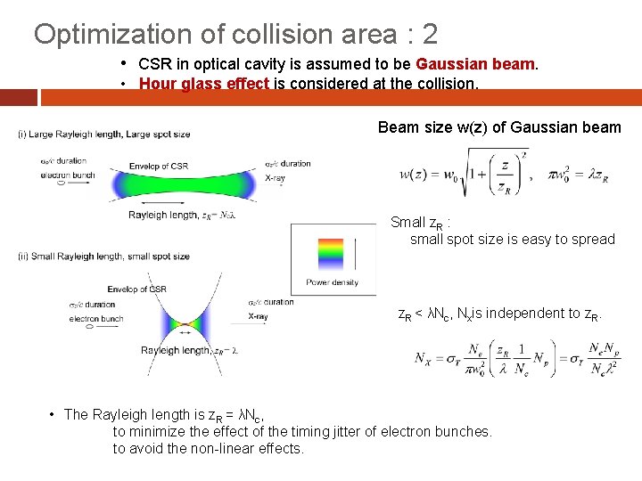 Optimization of collision area : 2 • 　CSR in optical cavity is assumed to