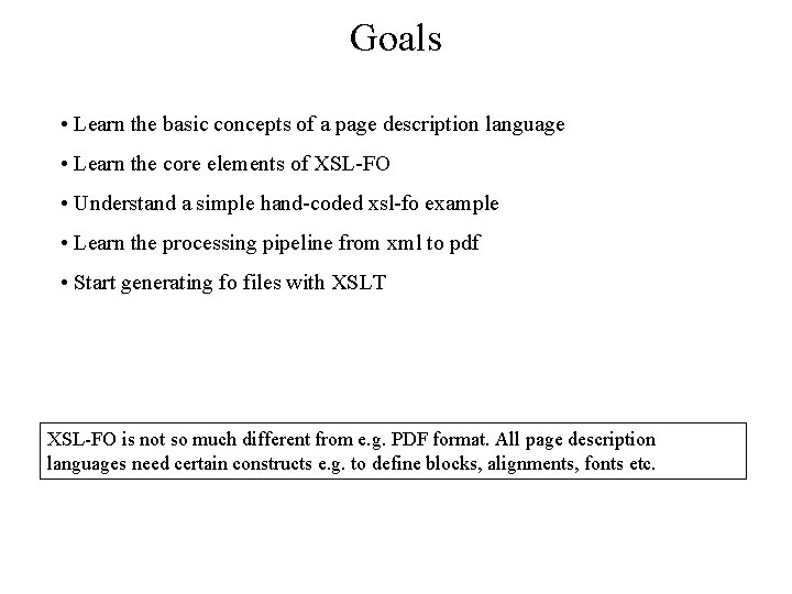 Goals • Learn the basic concepts of a page description language • Learn the