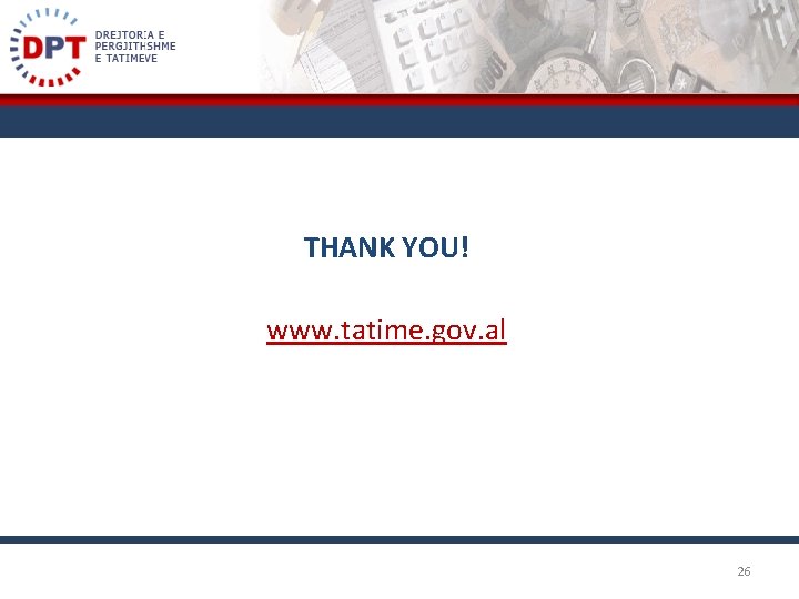 THANK YOU! www. tatime. gov. al 26 