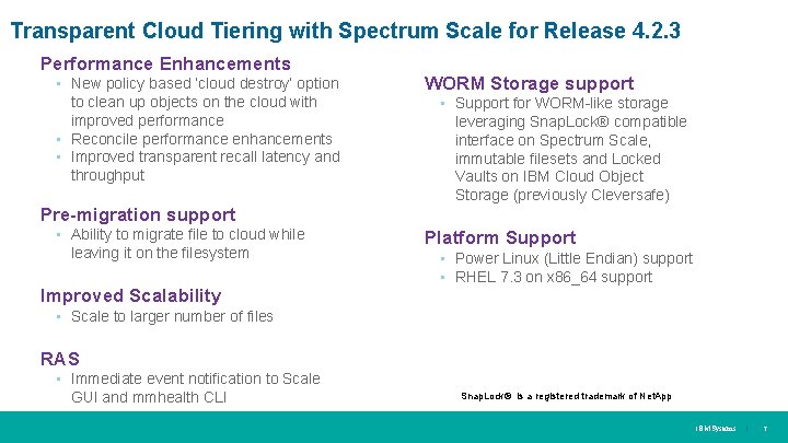 Transparent Cloud Tiering with Spectrum Scale for Release 4. 2. 3 Performance Enhancements •