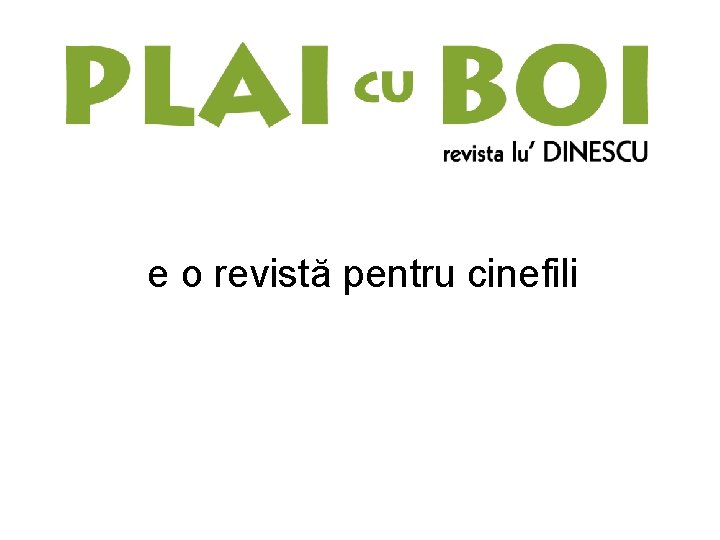 e o revistă pentru cinefili 