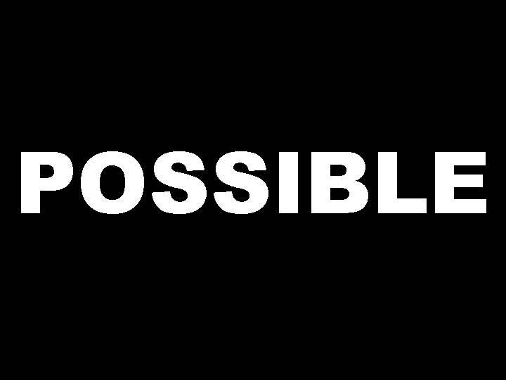 POSSIBLE 