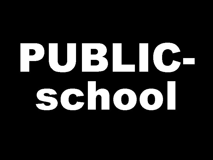 PUBLICschool 