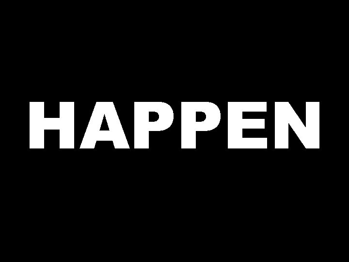 HAPPEN 