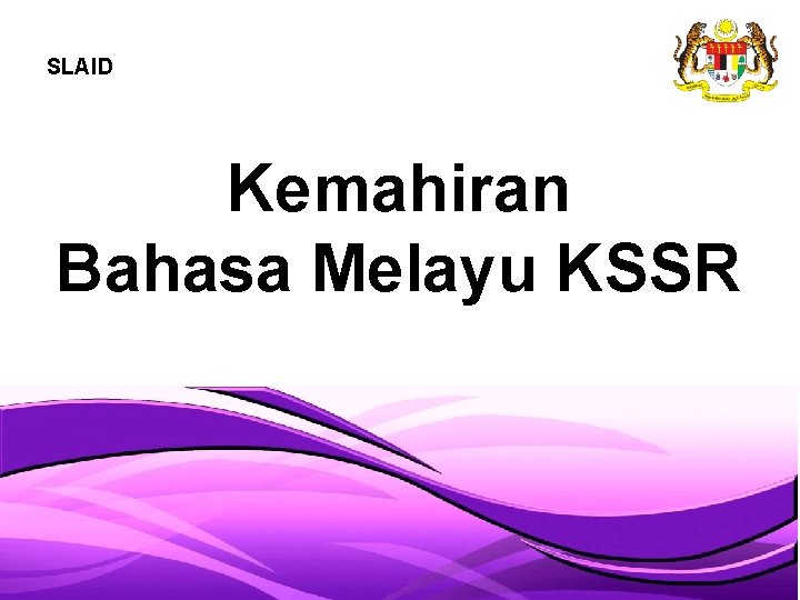 SLAID Kemahiran Bahasa Melayu KSSR 