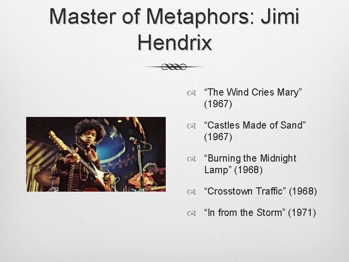 Master of Metaphors: Jimi Hendrix “The Wind Cries Mary” (1967) “Castles Made of Sand”