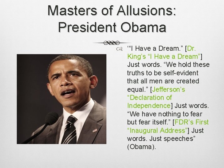 Masters of Allusions: President Obama ‘“I Have a Dream. ” [Dr. King’s “I Have