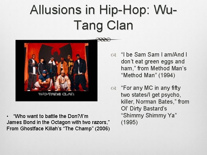 Allusions in Hip-Hop: Wu. Tang Clan “I be Sam I am/And I don’t eat