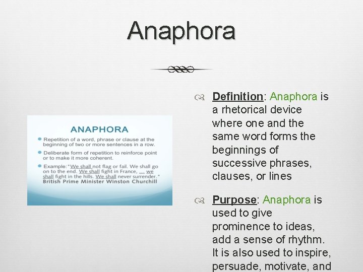 Anaphora Definition: Anaphora is a rhetorical device where one and the same word forms