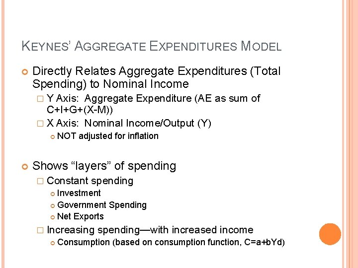KEYNES’ AGGREGATE EXPENDITURES MODEL Directly Relates Aggregate Expenditures (Total Spending) to Nominal Income �Y